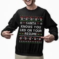 thumbnail image 2 of Funny Ugly Xmas Sweater, Funny Christmas Sweatshirt, Santa Knows You Lied on Your Resume Ugly Christmas Sweater, 2 of 5