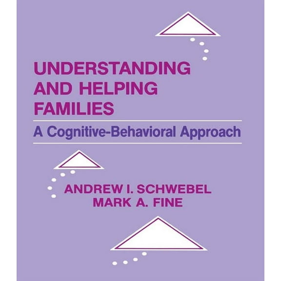 Understanding and Helping Families: A Cognitive-behavioral Approach, (Paperback)