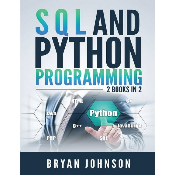 SQL AND PYthon Programming: 2 Books IN 1!, (Paperback)