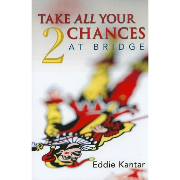 Take All Your Chances at Bridge Volume 2 (Paperback)