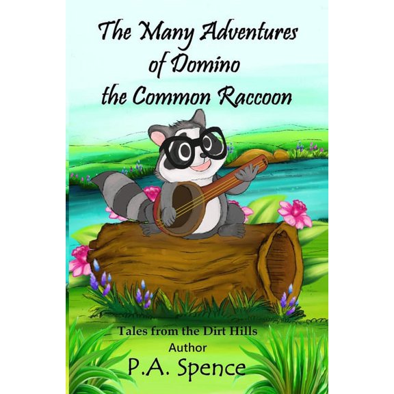 The Many Adventures of Domino the Common Raccoon, (Paperback)