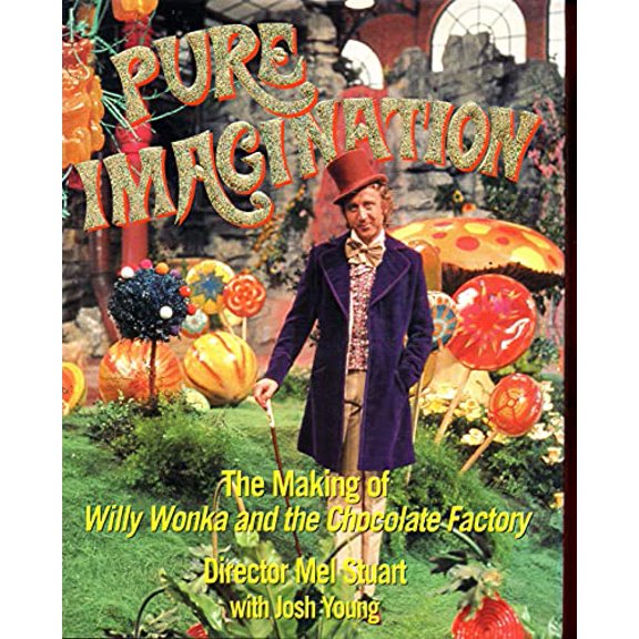 Pre-Owned Pure Imagination: The Making of Willy Wonka and the Chocolate Factory (Hardcover) 0312287771 9780312287771