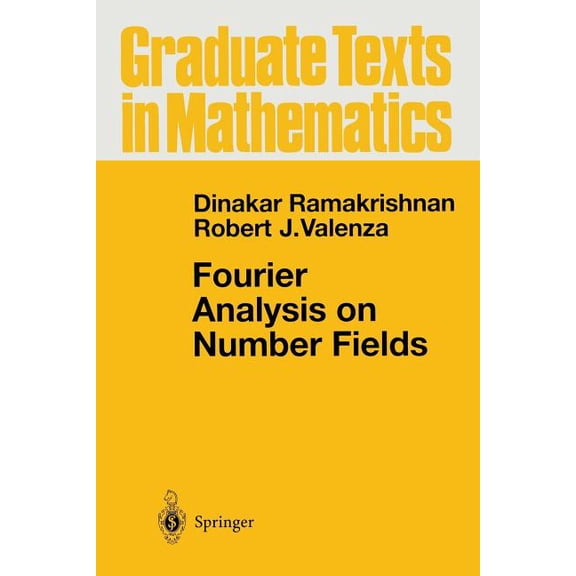 Graduate Texts in Mathematics Fourier Analysis on Number Fields, Book 186, (Paperback)