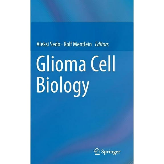 Glioma Cell Biology, (Hardcover)