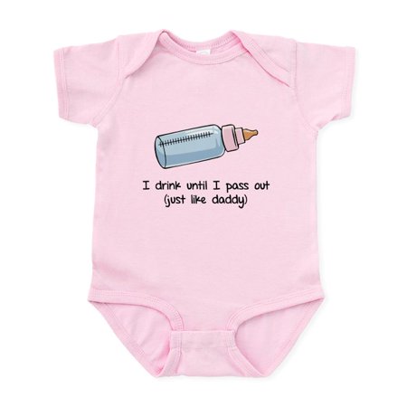 

CafePress - I Drink Until I Pass Out- Just Like Daddy Infant B - Baby Light Bodysuit