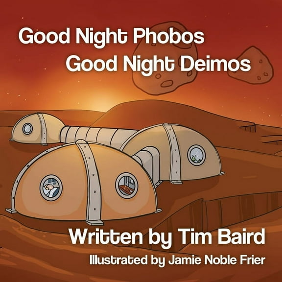 Good Night Phobos, Good Night Deimos, (Paperback)