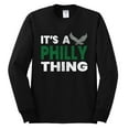 thumbnail image 2 of Wild Bobby It's A Philly Thing Philadelphia Football Sports Men Long Sleeve Shirt, 2 of 6