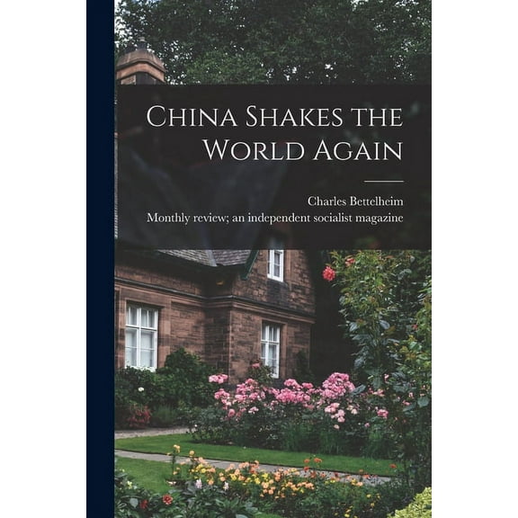 China Shakes the World Again, (Paperback)