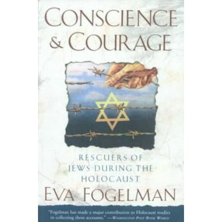 Conscience & Courage: Rescuers of Jews During the Holocaust
