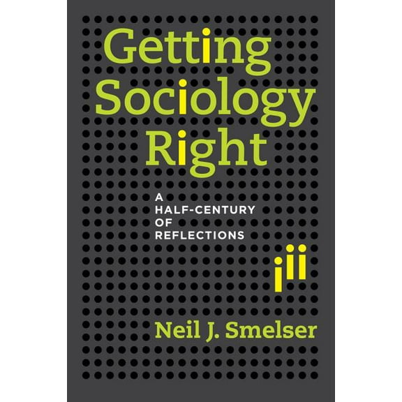Getting Sociology Right : A Half-Century of Reflections (Edition 1) (Hardcover)