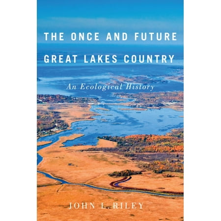 The Once and Future Great Lakes Country - eBook