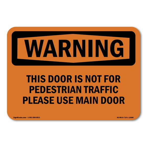 SignMission OS-WS-A-1824-L-12580 18 x 24 in. OSHA Warning Sign - Door Not for Pedestrian Traffic Use Main