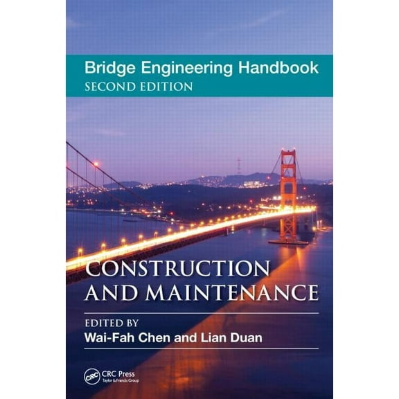 Bridge Engineering Handbook: Construction and Maintenance, (Hardcover)