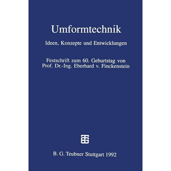 Umformtechnik: Ideen, Konzepte Und Entwicklungen, (Paperback)