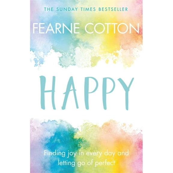 Happy : Finding joy in every day and letting go of perfect (Paperback)