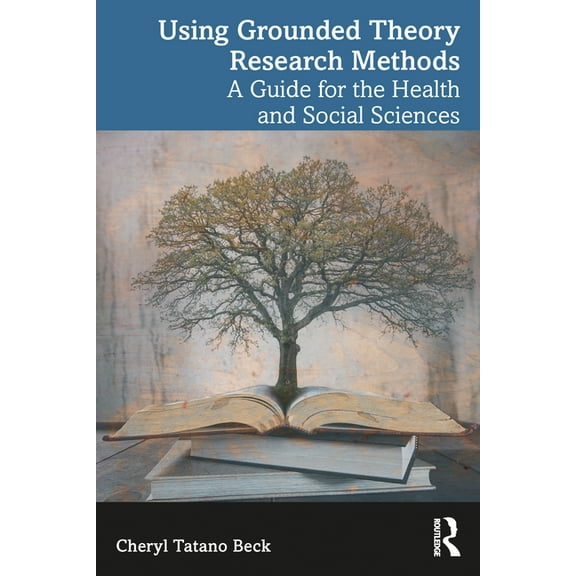 Using Grounded Theory Research Methods: A Guide for the Health and Social Sciences, (Paperback)