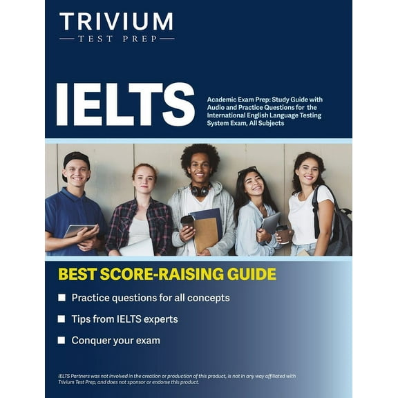 IELTS Academic Exam Prep: Study Guide with Audio and Practice Questions for the International English Language Testing S, (Paperback)