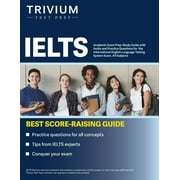 IELTS Academic Exam Prep: Study Guide with Audio and Practice Questions for the International English Language Testing S, (Paperback)