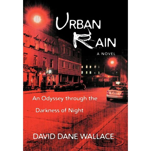 Urban Rain : An Odyssey Through the Darkness of Night (Hardcover)