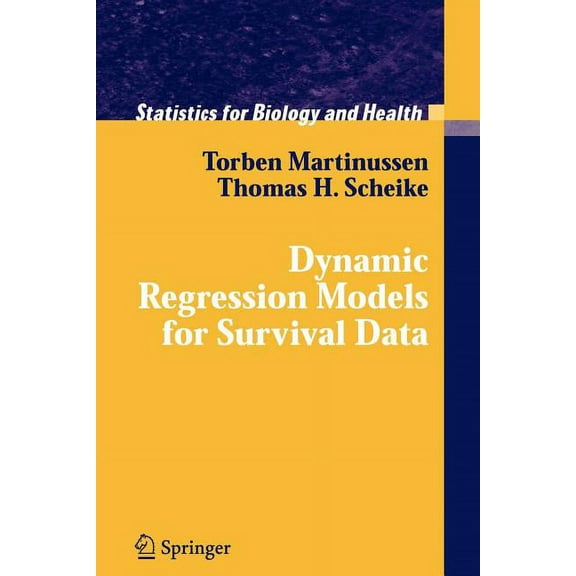 Statistics for Biology and Health Dynamic Regression Models for Survival Data, (Paperback)