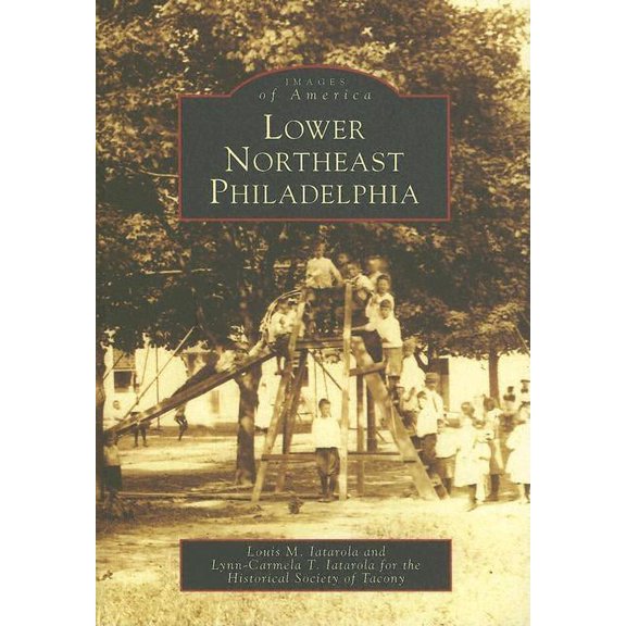 Images of America: Lower Northeast Philadelphia (Paperback)