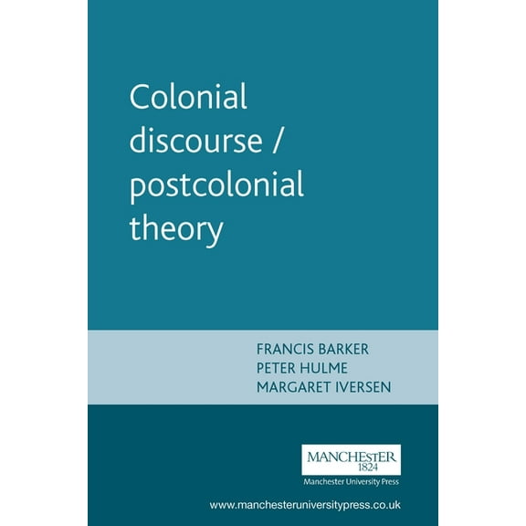 Colonial Discourse / Postcolonial Theory, (Paperback)