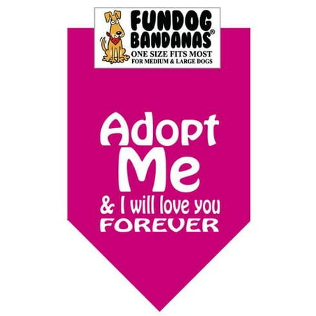 Fun Dog Bandana - Adopt Me and I will Love You Forever - One Size Fits Most for Med to Lg Dogs, hot pink pet
