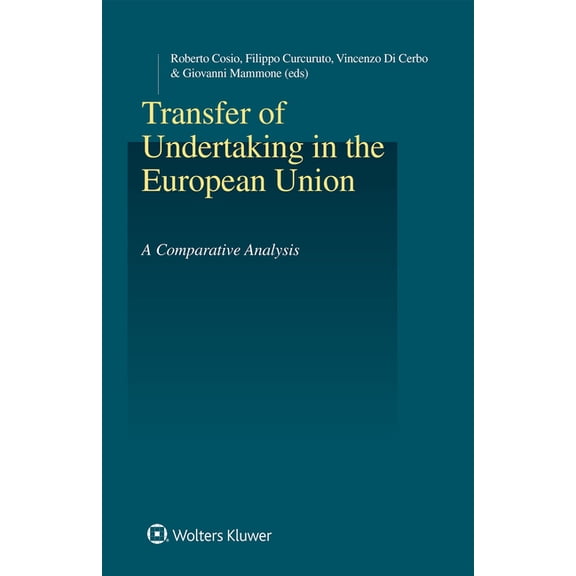 Transfer of Undertaking in the European Union: A Comparative Analysis, (Hardcover)