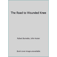 thumbnail image 1 of Pre-Owned The Road to Wounded Knee (Paperback) 0553085387 9780553085389, 1 of 1