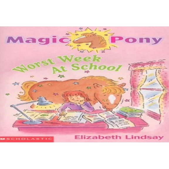 Pre-Owned Worst Week at School (Magic Pony) (Paperback) 0439446481 9780439446488