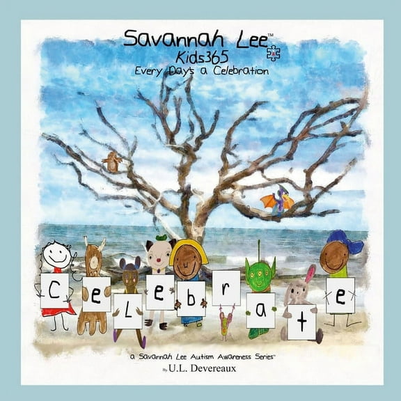 Savannah Lee Kids365: Every Day's a Celebration, (Paperback)