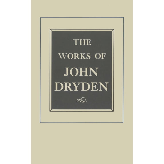 Pre-Owned The Works of John Dryden, Volume XII: Plays Ambboyna, the State of Innocence, Aureng-Zebe Volume 12 (Hardcover) 0520082478 9780520082472