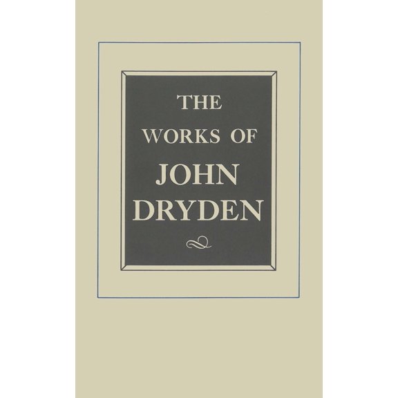 Pre-Owned The Works of John Dryden, Volume XII: Plays Ambboyna, the State of Innocence, Aureng-Zebe Volume 12 (Hardcover) 0520082478 9780520082472
