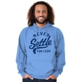 thumbnail image 5 of Never Settle Less Sports Encourage Hoodie Sweatshirt Women Men Brisco Brands S, 5 of 6