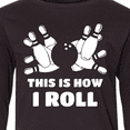 thumbnail image 4 of Inktastic How I Roll Bowling Long Sleeve Youth T-Shirt, 4 of 5