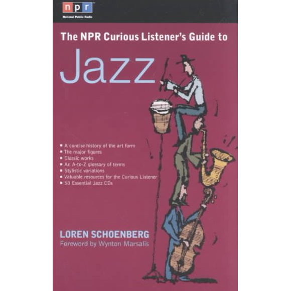 Pre-owned Npr Curious Listener's Guide to Jazz, Paperback by Schoenberg, Loren, ISBN 039952794X, ISBN-13 9780399527944