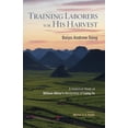thumbnail image 2 of Training Laborers for His Harvest: A Historical Study of William Milne's Mentorship of Liang Fa, (Paperback), 2 of 2