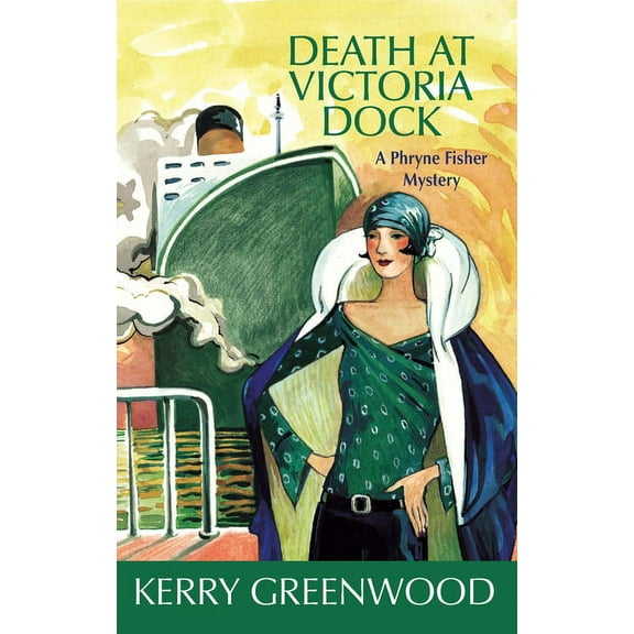 Phryne Fisher Mysteries: Death at Victoria Dock: A Phryne Fisher Mystery (Paperback)