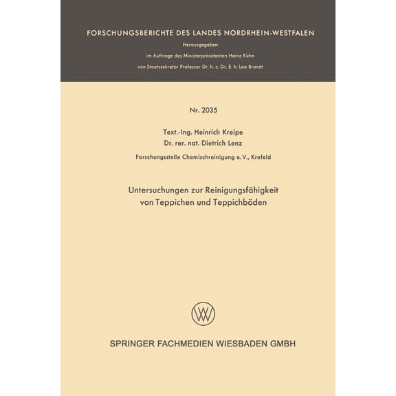 Forschungsberichte Des Landes Nordrhein- Untersuchungen Zur Reinigungsfähigkeit Von Teppichen Und Teppichböden, (Paperback)
