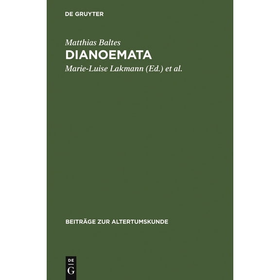 BeitrÃ¤ge Zur Altertumskunde Dianoemata, Book 123, (Hardcover)