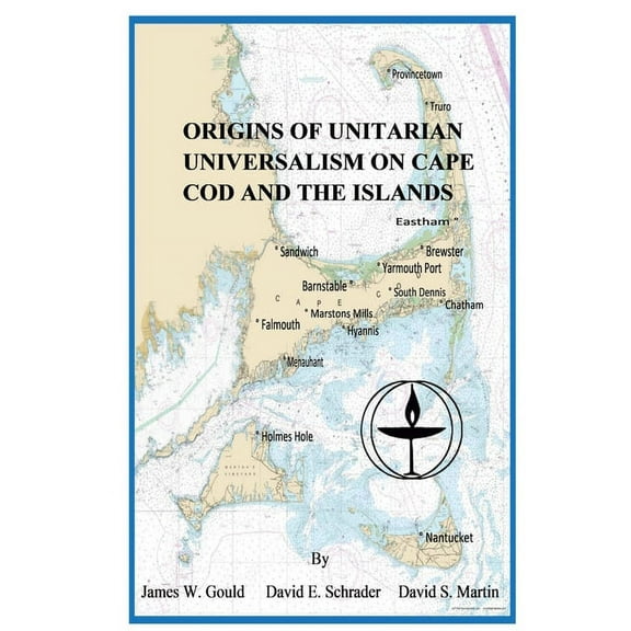 Origins of Unitarian Universalism on Cape Cod and the Islands, (Paperback)