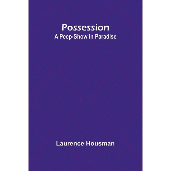 Possession: A Peep-Show in Paradise, (Paperback)
