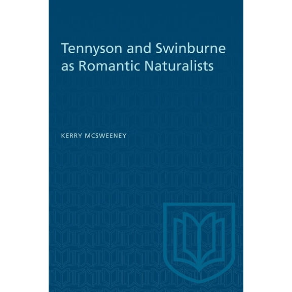 Heritage Tennyson and Swinburne as Romantic Naturalists, (Paperback)