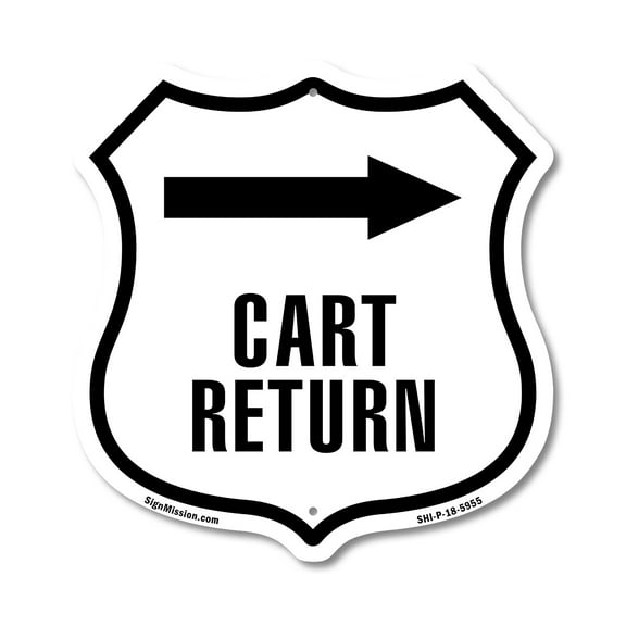 Cart Return Right 12 inch X 12 inch Shield-Shaped Rust-Free Aluminum Metal Sign Weather Resistant Made in the USA