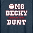 thumbnail image 3 of Instant Message - Omg Becky Look At That Bunt - Women's Lightweight French Terry Long Sleeve Shirt, 3 of 6