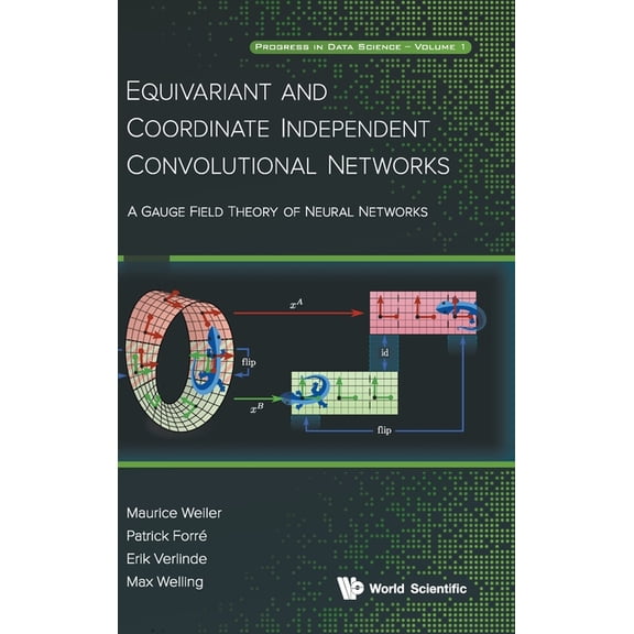 Equivariant & Coordinate Independent Convolutional Networks, (Hardcover)