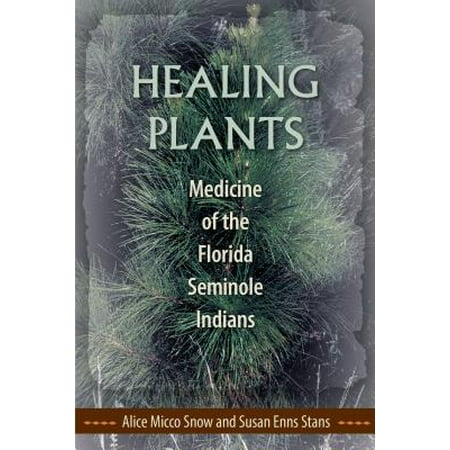 Healing Plants : Medicine of the Florida Seminole (Best Medicine For Height Growth In Indian)