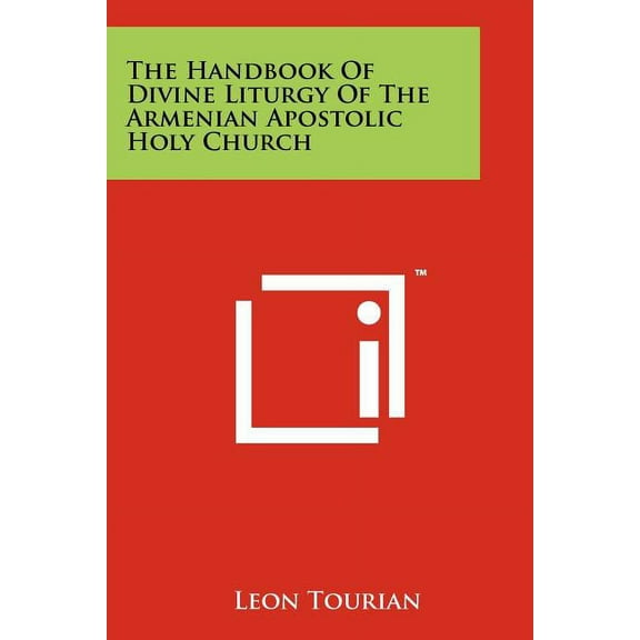 The Handbook Of Divine Liturgy Of The Armenian Apostolic Holy Church