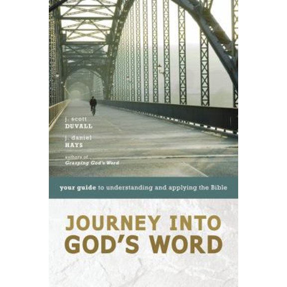 Pre-Owned Journey Into God's Word: Your Guide to Understanding and Applying the Bible (Paperback) 031027513X 9780310275138