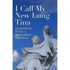 I Call My New Lung Tina : Inspiration from a Transplant Survivor, Used [Paperback]